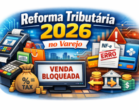 Reforma Tributária 2026 no Varejo